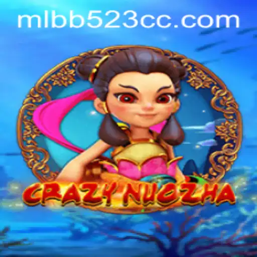 Exploring the Enchanting World of CrazyNuoZha and its Connection to MLBB523
